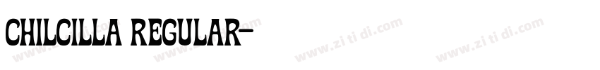 Chilcilla Regular字体转换 Chilcilla Regular字体转换